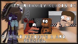 Afton Family Reacts To 5 AM at Freddys 1 amp Prequel GC FNaF Part 13 [upl. by Randie443]