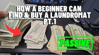 How a Beginner Can Find amp Buy a Laundromat Pt1 [upl. by Nnayelhsa]