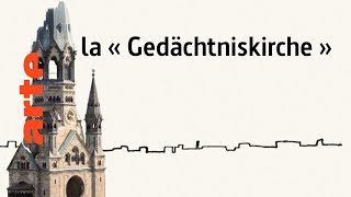 la « Gedächtniskirche »  Karambolage  ARTE [upl. by Oinimreh]