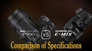 Nikon COOLPIX P950 vs Olympus OMD EM1X A Comparison of Specifications [upl. by Irol]