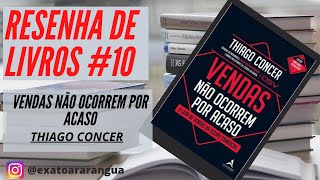 Livro Vendas não ocorrem por acaso  Thiago Concer  Resenha de Livros 10 [upl. by Tychon]