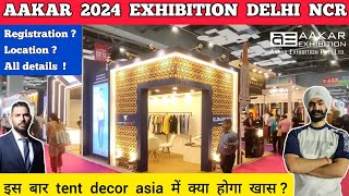 Aakar exhibition 2024 greater noida all details  India expo centre Tent decor asia 2024 aakar 2024 [upl. by Whetstone]