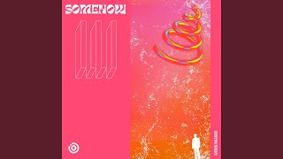 Somehow [upl. by Flan]