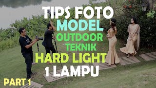 tips foto model outdoor dengan teknik hard light 1 lampu part 1 [upl. by Leela]