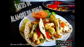 TACOS de ALAMBRE DE POLLO  Desde España 👩‍🍳👨‍🍳 [upl. by Maurene]