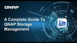 Webinar Recording  A Complete Guide to QNAP Storage Management [upl. by Danit]