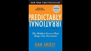 Predictably Irrational by Dan Ariely Book Summary  Review AudioBook [upl. by Knight822]