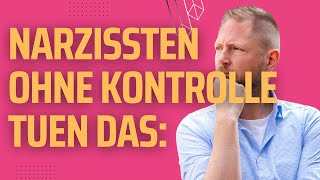 7 Taktiken die Narzissten anwenden wenn sie die Kontrolle verlieren [upl. by Cogen]