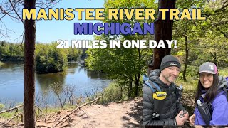 Manistee River Trail Loop  21 Miles in ONE day [upl. by Arriek]