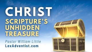 quotChrist Scriptures Unhidden Treasurequot Pastor William Little [upl. by Elleinnad88]