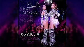 Thalía amp Natti Natasha  No Me Acuerdo Saac Baley Extended Edit [upl. by Arlina]