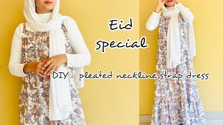 DIY  pleated neck strap dress ✨EID SPECIAL ✨naachusworld sewing diy cuttingandstitching [upl. by Greenberg]