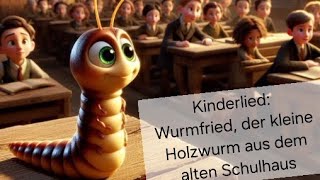 Kinderlied Wurmfried der kleine Holzwurm aus dem alten Schulhaus  Der Song zum Hörbuch [upl. by Lovash99]