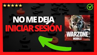 ✅🥇 Solución Call of Duty Warzone Mobile no deja Iniciar Sesión 🔴 Error Warzone Mobile no login [upl. by Ranchod]