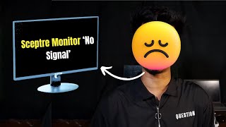 Sceptre Monitor No Signal Black Screen — 4 Ways to Fix [upl. by Laurene]