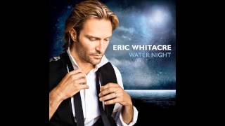 Eric Whitacre  Her Sacred Spirit Soars for SATB from Water Night excerpt [upl. by Clippard]