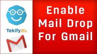 How to enable Mail Drop for Gmail [upl. by Fredie188]