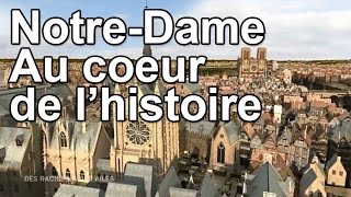 NotreDame au coeur de lHistoire [upl. by Gennaro]