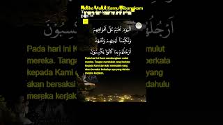 Pengacara hebat pun ga bakalan bisa bungkam saksi ini  Yasin ayat 65 yasin65 terjemahan arti [upl. by Edric777]