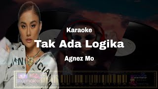 Karaoke  Tak Ada Logika  Agnes Monica [upl. by Enaitsirhc]