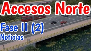 Accesos Norte Fase II 2 Noticias Marzo 2023 [upl. by Nordine96]