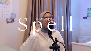 SEVENTEEN 세븐틴  Spell  cover [upl. by Ariec]