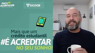 Análise do Financiamento Estudantil  Faça Acontecer do Sicoob ES [upl. by Acinad740]