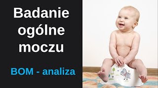 Badanie ogólne moczu  fizyczna i chemiczna analiza BOM [upl. by Rimidalg297]