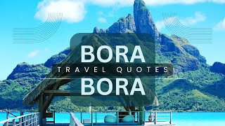 Discover the Enchantment 15 Inspiring Quotes about Bora Bora  Travelers Tale boraborabeach [upl. by Akeinahs]