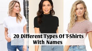 20 Different Types Of TShirts With Name  Types Of T Shirts With Names [upl. by Matthews184]