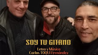 SOY TU GITANO Gitanosuy [upl. by Ahseia]