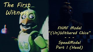 FNAF Model quotUnwithered Chicaquot Requested by joaovictorey5ir  SpeedModel Part 1 Head [upl. by Holms]