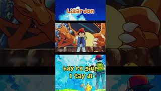 Lizardon hãy ra giúp 1 tay đi pokemon satoshi thuythichdaysom [upl. by Janeta]