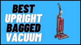 Best Bagged Upright Vacuum Cleaners  Reviewed In 2023 [upl. by Katie]