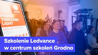 Międzynarodowe szkolenie dla Ledvance w centrum szkoleń Grodno [upl. by Darrin]