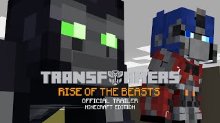 TRANSFORMERS RISE OF THE BEASTS  OFFICIAL TRAILER  MINECRAFT EDITION [upl. by Saberio145]