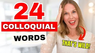 quotEnglish Colloquialismsquot  24 Colloquial Words You Need To Know Colloquial English [upl. by Service]