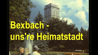 Bexbach  unsre Heimatstadt Höcherberglied [upl. by Haily712]