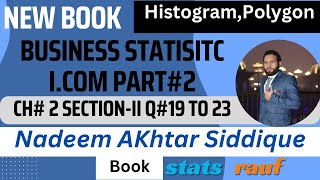 q19 to23 ch2 sectionII business statistics icom part2 Nadeem Akhtar siddique book statsrauf [upl. by Donelson]