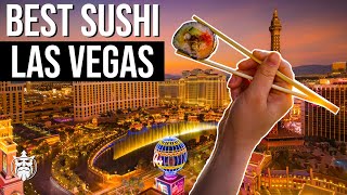 The Best Sushi Restaurants In Las Vegas [upl. by Gawain881]