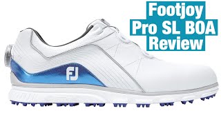 Footjoy Pro SL BOA Review [upl. by Anan666]