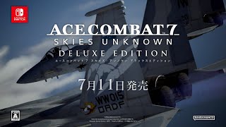 Nintendo Switch™版『ACE COMBAT™7SKIES UNKNOWN DELUXE EDITION』ゲーム紹介トレーラー [upl. by Zumwalt401]