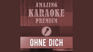 Ohne Dich Premium Karaoke Version With Background Vocals Originally Performed By Münchener [upl. by Yentyrb171]