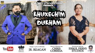 KHUXECHIM DUKHAM  JRREAGAN  OFFICIAL VIDEO [upl. by Delastre]