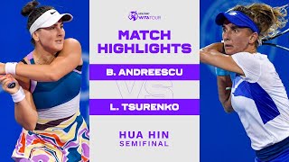 Bianca Andreescu vs Lesia Tsurenko  2023 Hua Hin Semifinal  WTA Match Highlights [upl. by Philbo643]