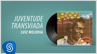 Luiz Melodia  Juventude Transviada Álbum quotMaravilhas Contemporâneasquot [upl. by Volny549]