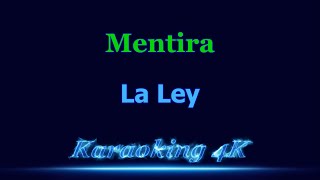 La Ley Mentira Karaoke 4K [upl. by Lenra]