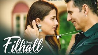 FILHALL  Akshay Kumar Ft Nupur Sanon  BPraak  Jaani  Arvindr Khaira  Ammy Virk [upl. by Teiv]