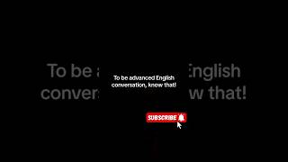 To be advanced English conversation fluentconversations englishlanguage spokenenglish speak [upl. by Starr]