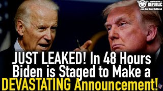 JUST LEAKED In 48 Hours Biden is Staged to Make a DEVASTATING ANNOUNCEMENT [upl. by Atiruam]